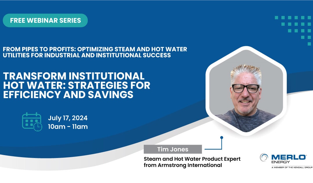 Transform Institutional Hot Water: Strategies for Efficiency and Savings